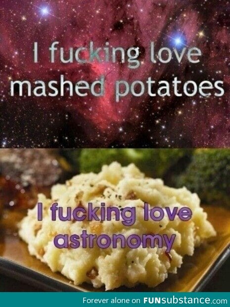 I do like mashed potatoes