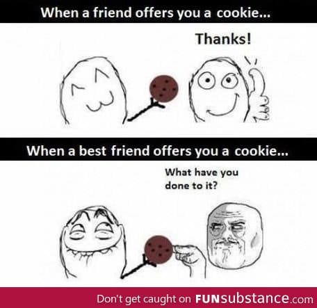 Best friend vs friend offering a cookie