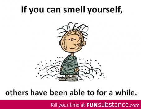 If you can smell yourself
