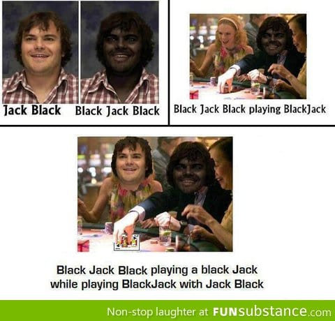 Yo dawg, I heard you like jack black