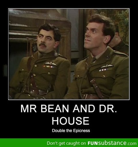 Mr Bean & Dr House