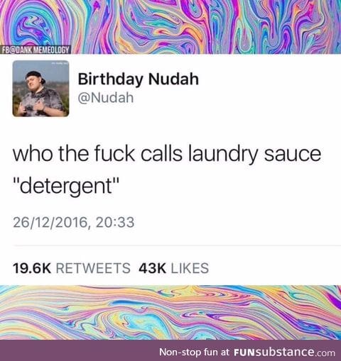 Like those freaks that say ketchup instead of tomato butter