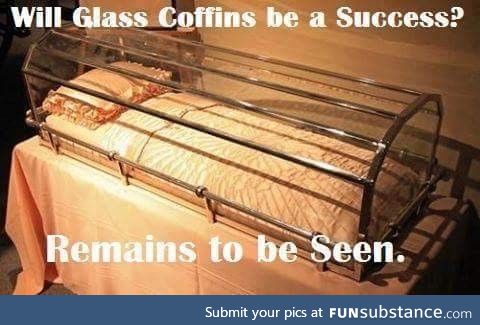 Glass coffins