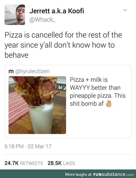 Why would you dip your f*cking pizza in milk???