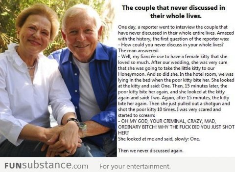 The tale about the elderly couple that never discussed.