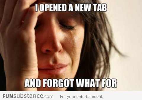 First World Problem - New Tab