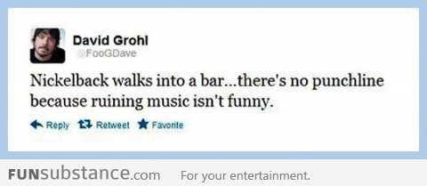 Nickelback walks into a bar