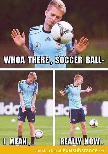 Come on, soccer ball