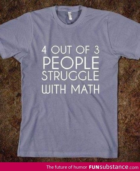Everybody struggles with math