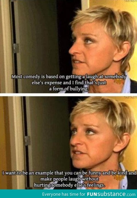 Ellen says it right
