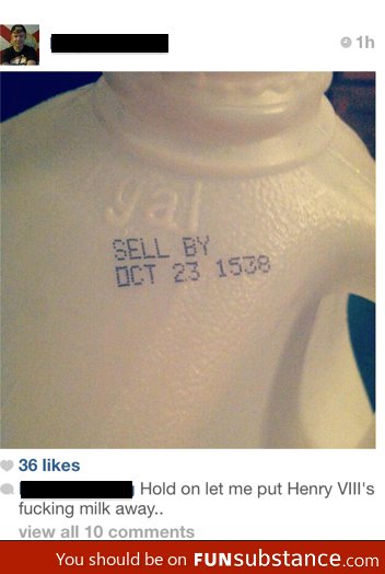 Dat is some old ass milk