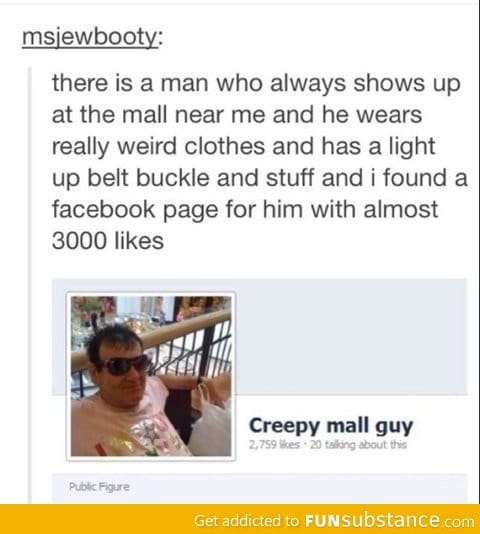 Creepy mall guy