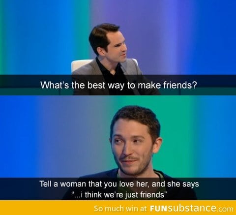 The best way to make friends
