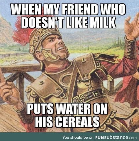 He is not even lactose intolerant.... Absolutely barbaric!