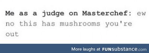 f*ck mushrooms