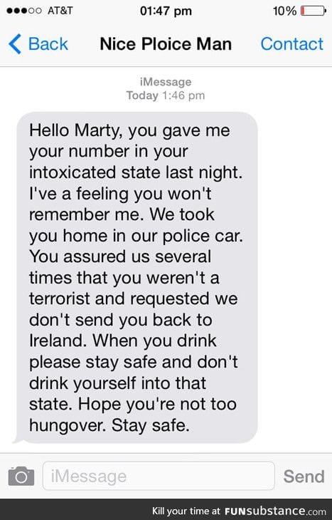 Police officer sends a text to a man he gave a ride home to when he was drunk. 