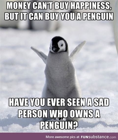 And now I want a penguin