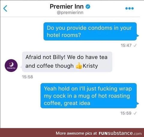 Im Sick of Your Shit Premier Inn