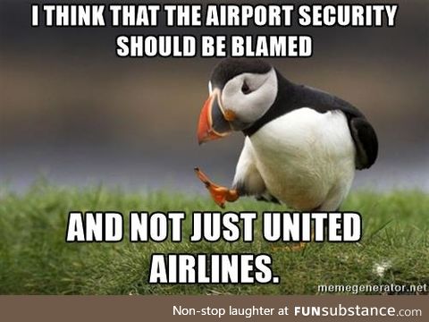 Couldn't help but think this after seeing all the United Airlines memes.