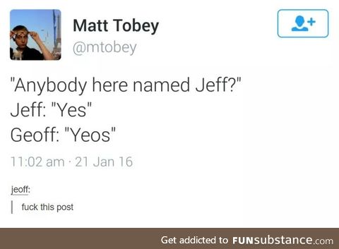 Anybody names Jeff?