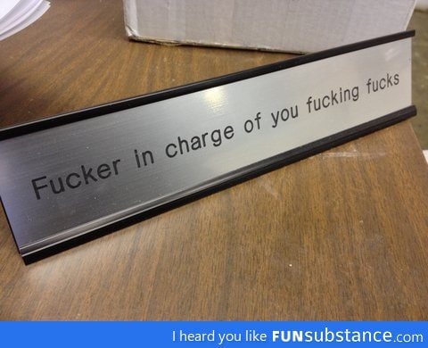 The boss' name plate