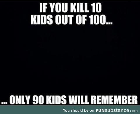 Only 90 kids will remember