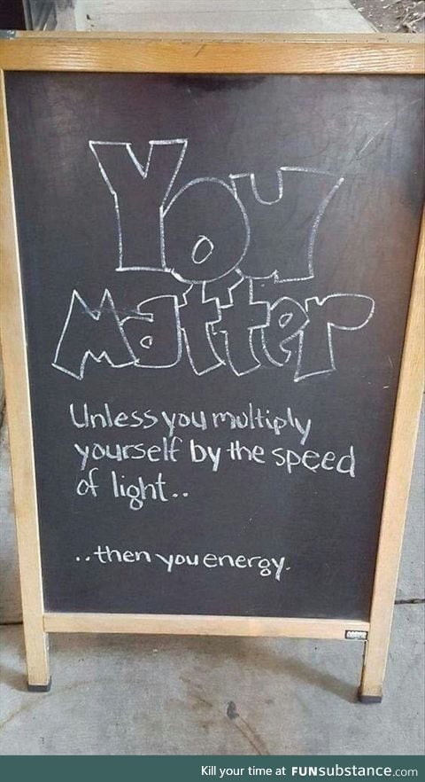 And remember: You energy divided by the speed of light!