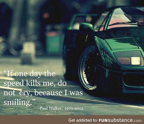 Paul Walker's Best Quote