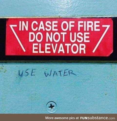 Do Not use the elevator