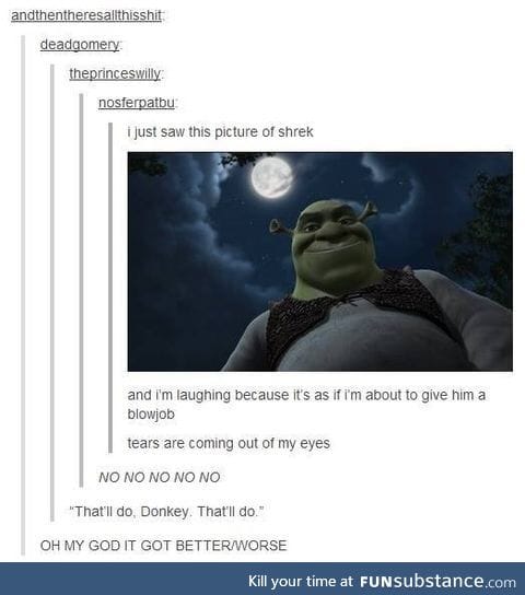 Shrek is love, Shrek is life