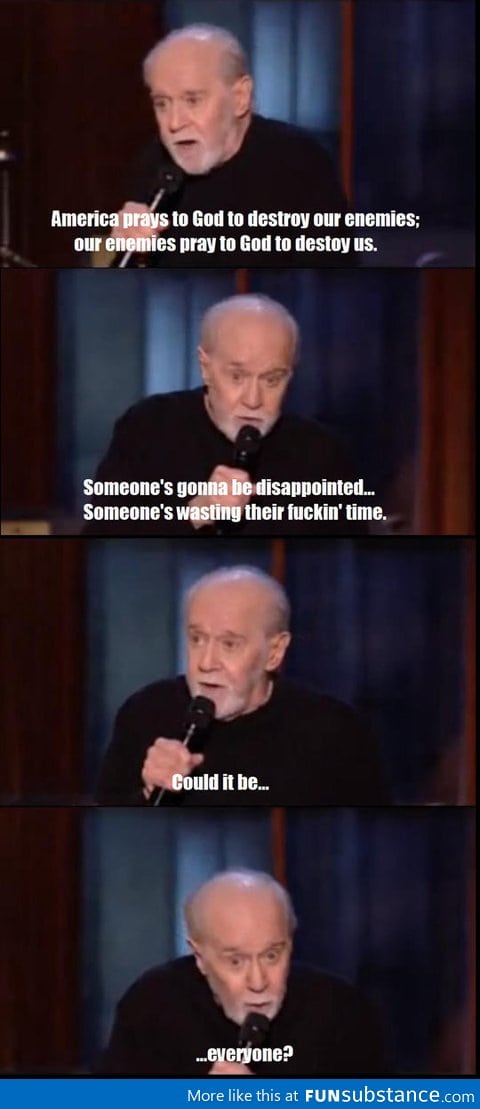 George Carlin hits the nail on the head