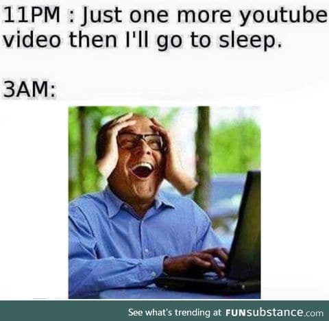 Me literally every night