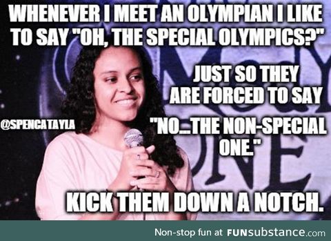 If you ever meet an olympian