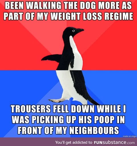 I need to get some new trousers... Also, new neighbours