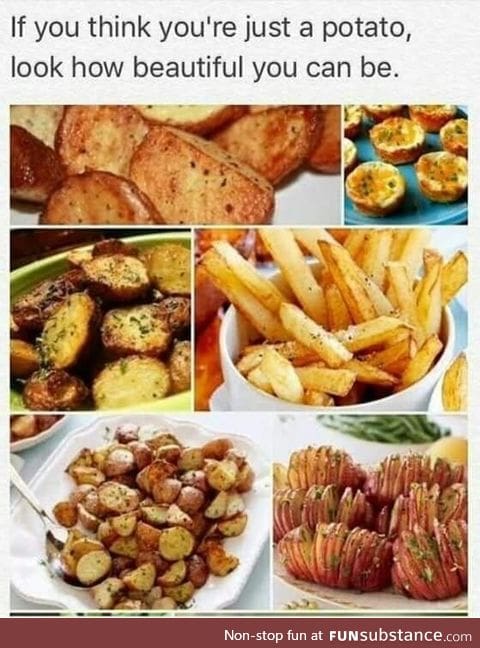 Potatoes can be beautiful