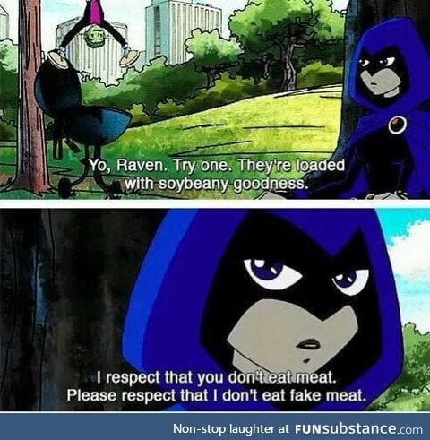Raven sums up my thoughts on vegetarian food