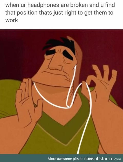 When you find the position where your headphones work