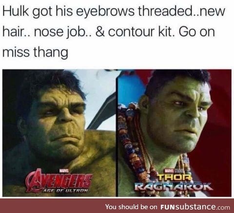 Hulk looks fabulous now