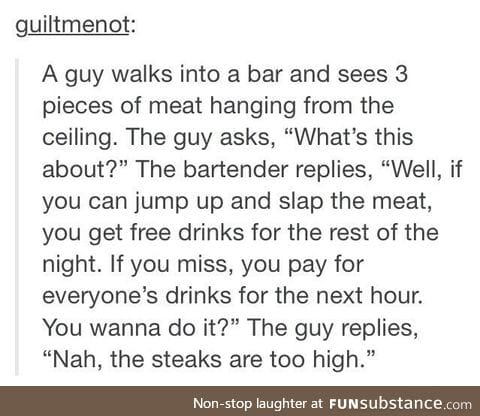 He could've made a big missteak if he jumped and missed