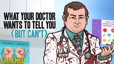 What Your Doctor Wants To Tell You, But Can't