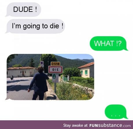 There is a french village named die