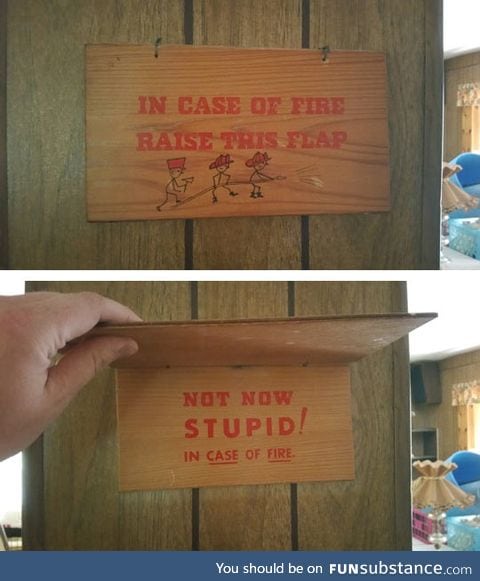 In case of fire, you already know what to do