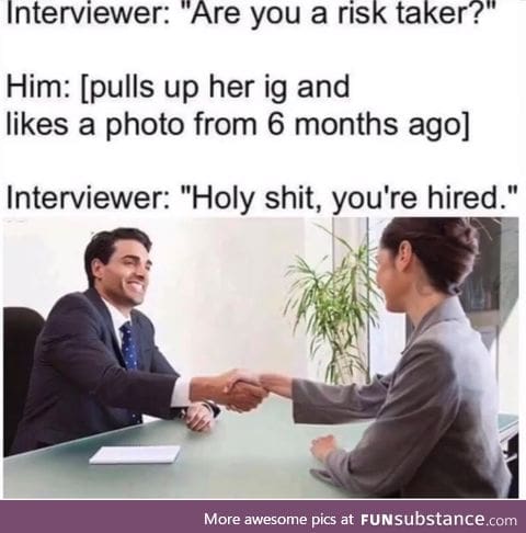 Risk taker