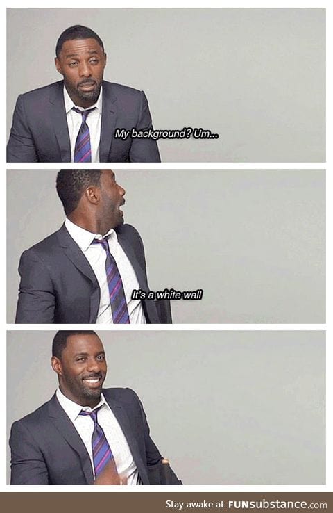 "Idris, could you tell us a little about your background?"