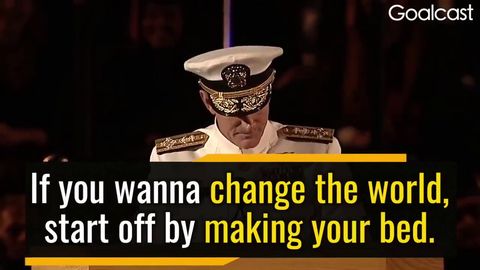 Change the world by making your bed - Amazing speech by Navy Seal William McRaven