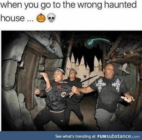 One scary ass house