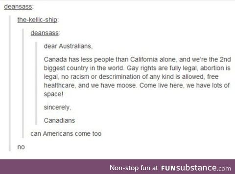 Awww be nice to your weird neighbour, Canada