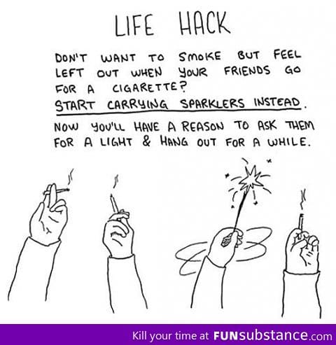 Useful life hack