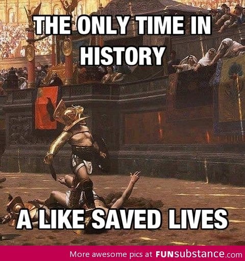 Time when likes saved lives