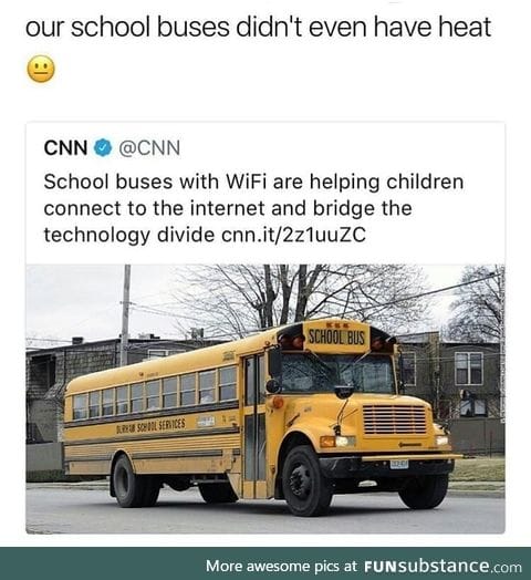 Our school buses didn't have wheels